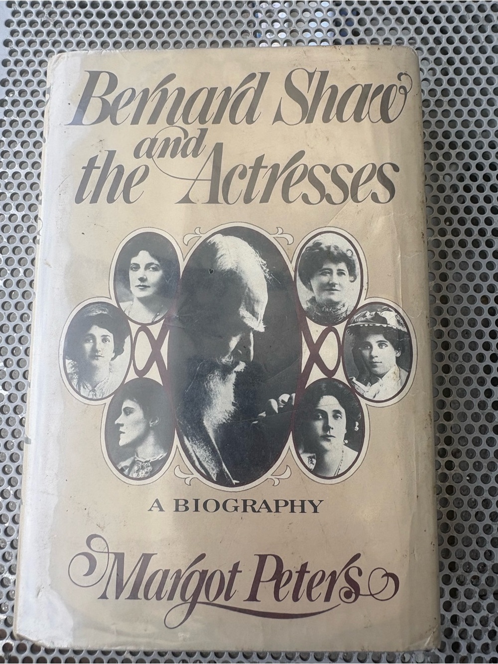 Bernard Shaw and the Actresses: A Biography by Margot Peters Hardcover Vintage